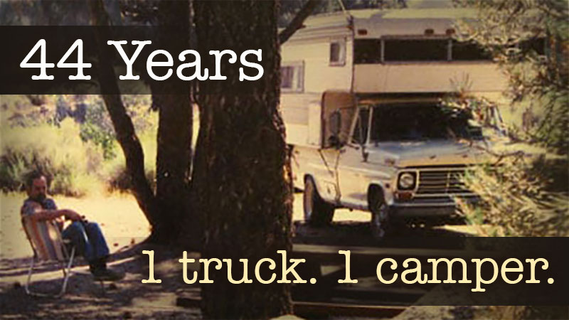 44 years with one truck and one camper