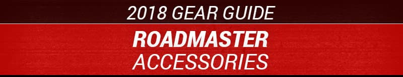 2018 Roadmaster Accessories