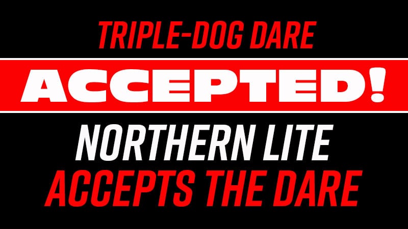 Triple Dare Accepted Northern Lite