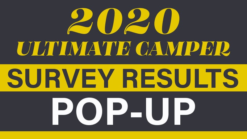 2020 Ultimate Camper Survey Results Pop Up