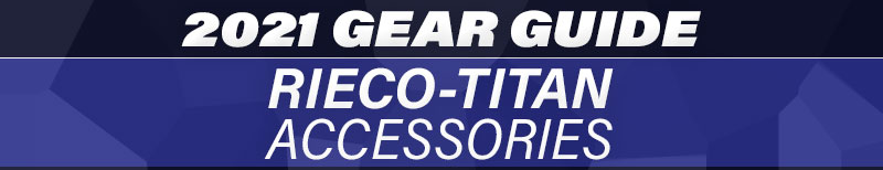 2021 Gear Guide Rieco Titan Accessories