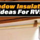 Window insulation ideas for RVs