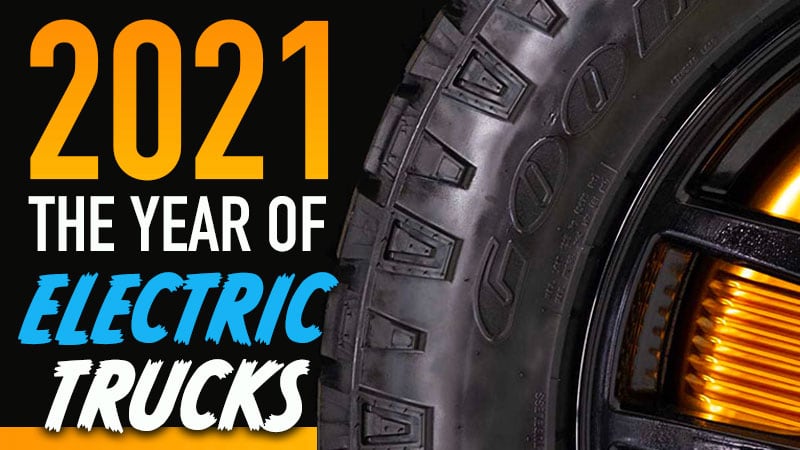 Year Of Electric Trucks 2021