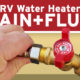 Easy RV Water Heater Drain and Flush