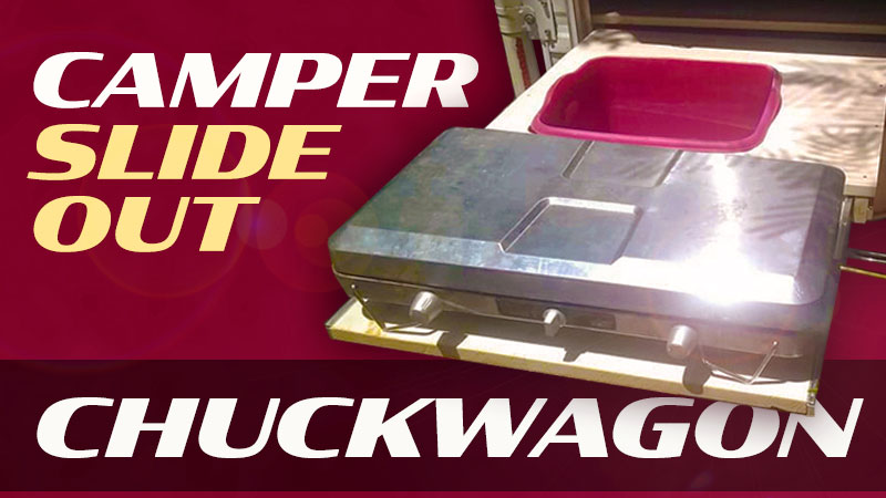 Camper Slide Chuckwagon