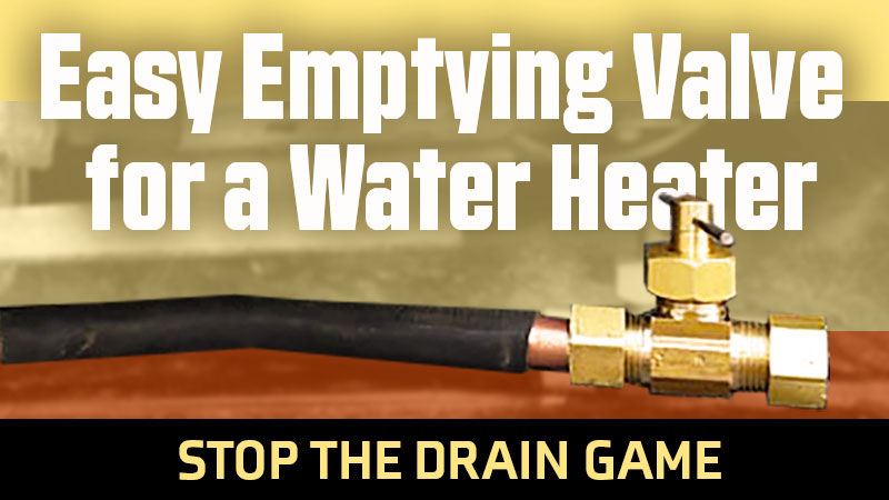 Easy Water Heater Valve