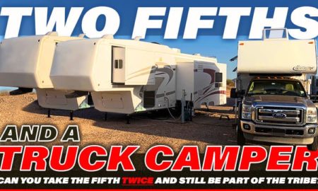 Two Fifth Wheels And A Truck Camper