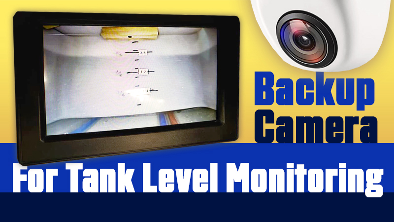 Backup Camera for Tank Monitoring