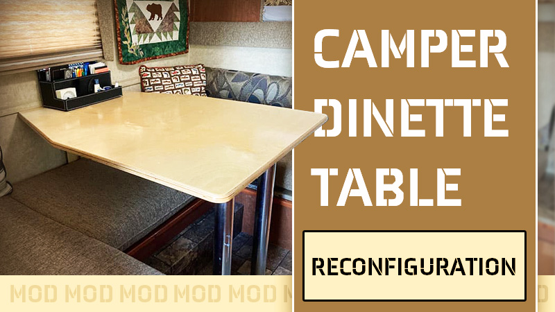 Bigfoot truck camper dinette table change