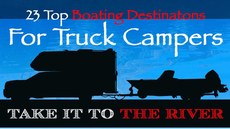 Boating Destinations For Truck Campers