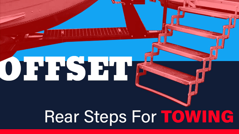 Offset Rear Steps For Towing