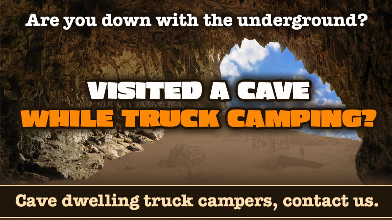 Calling all cave dwellers who truck camp.