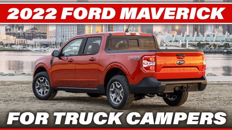 2022 Ford Maverick For Truck Campers