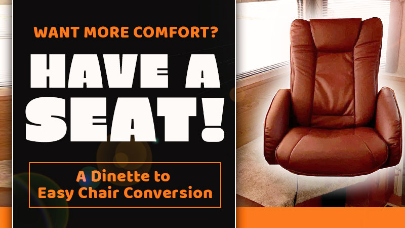 Camper Dinette to Easy Chair Conversion