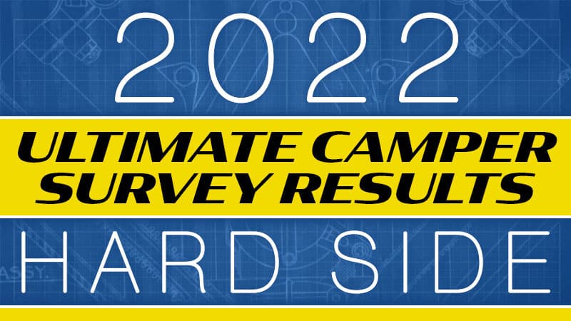 2022 Ultimate Camper Survey Results Hard Side