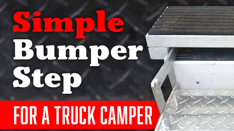 Simple Bumper Steps For A Truck Camper