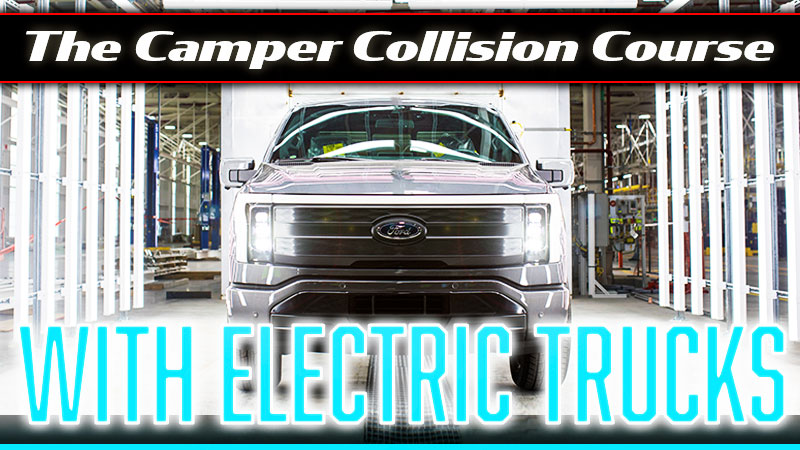 Truck Campers on a Collision Course with Electric Pickups