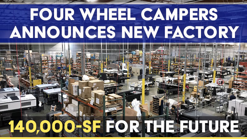 Four Wheel Campers New Factory 2021