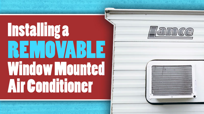 Removable Air Conditioner In a Camper Window