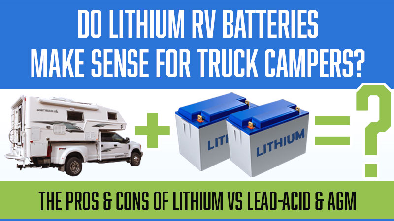 Lithium Batteries For Truck Campers