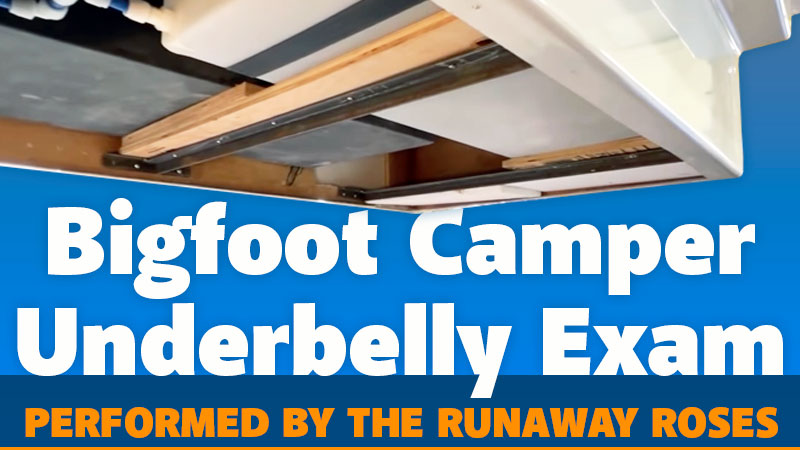 Bigfoot Camper Underbelly Exam