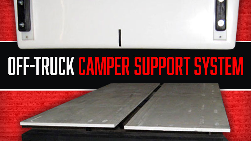 Off Truck Camper Support System