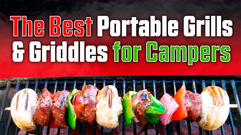 Best Portable Grills And Griddles For Campers