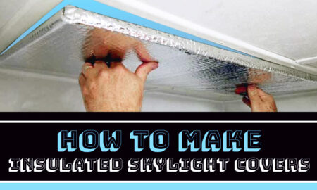 How To Make RV Insulated Skylight Covers