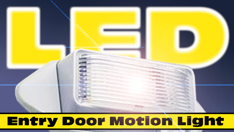 LED Entry Door Light For RVs and Campers