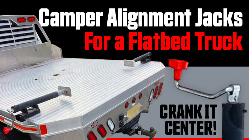 Camper Alignment Jacks for Flatbed Campers