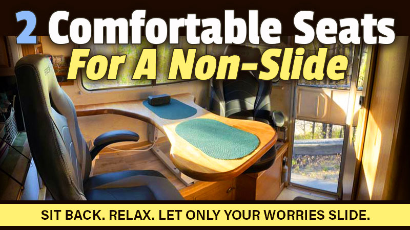 Two Comfortable Seats For A Non Slide Camper