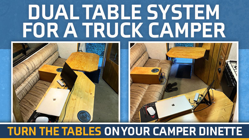 Dual Tables In A Truck Camper Dinette