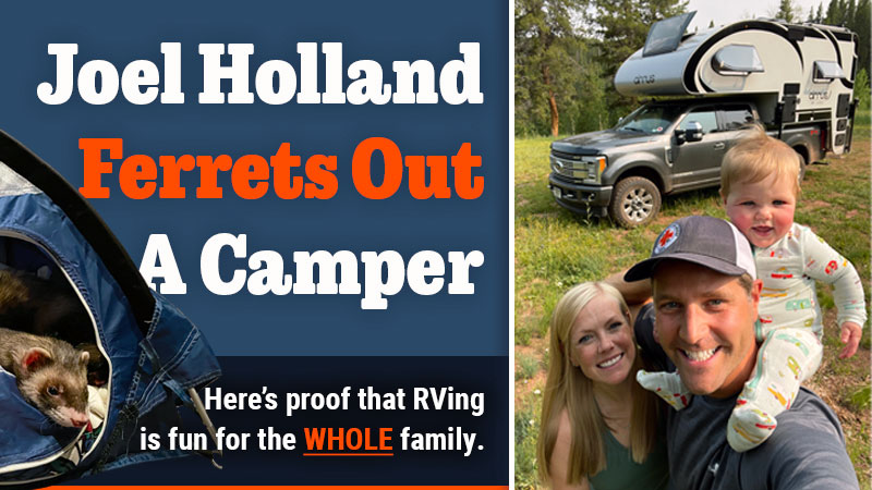 Joel Holland Ferrets Out A Camper