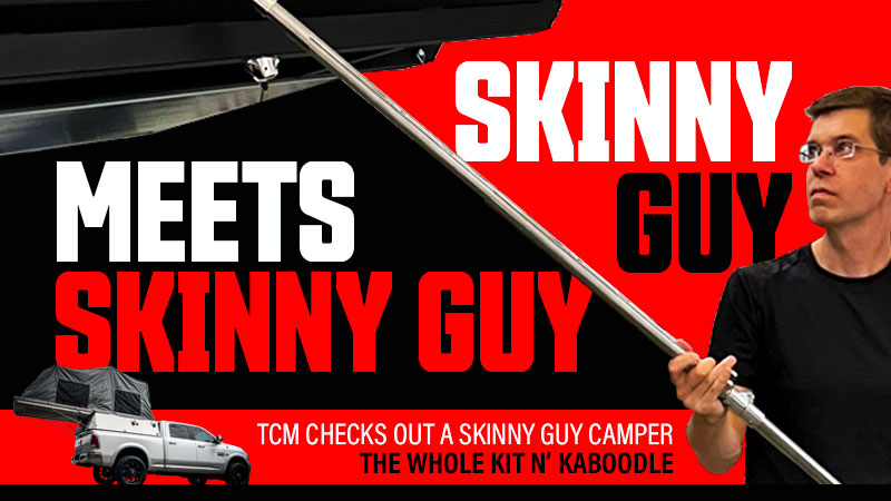 Skinny Guy Camper Review