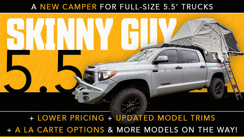 Skinny Guy Camper Model 5 5 Announcement