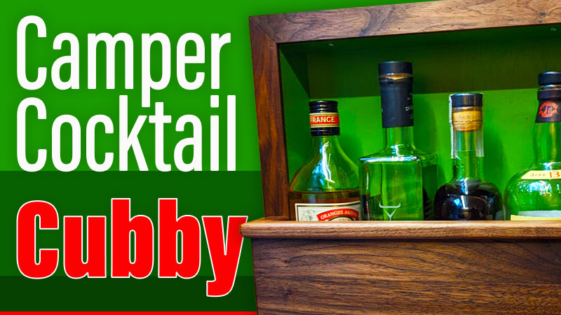 Camper Cocktail Cubby For a RV or Camper