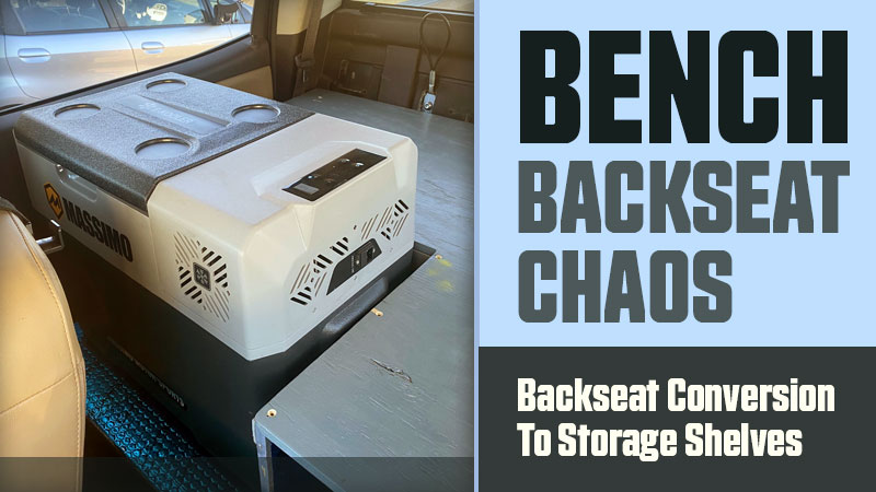 Backseat Conversion To Storage Shelves