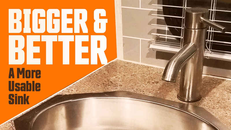 A Bigger And More Usable Camper Sink