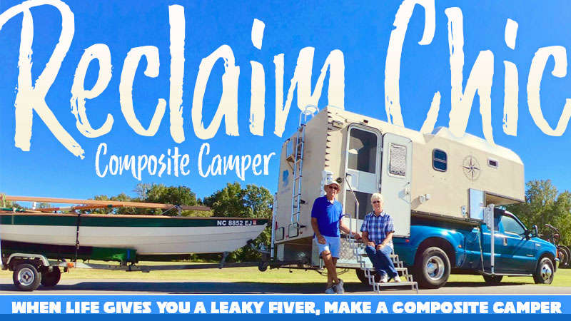 Reclaim Chic Composite Camper - Truck Camper Magazine