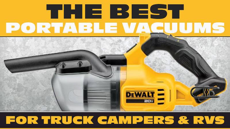 https://www.truckcampermagazine.com/wp-content/uploads/2023/07/Best-Portable-Vacuums-Campers-RVs.jpg