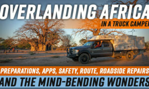 Overlanding Africa In A Truck Camper