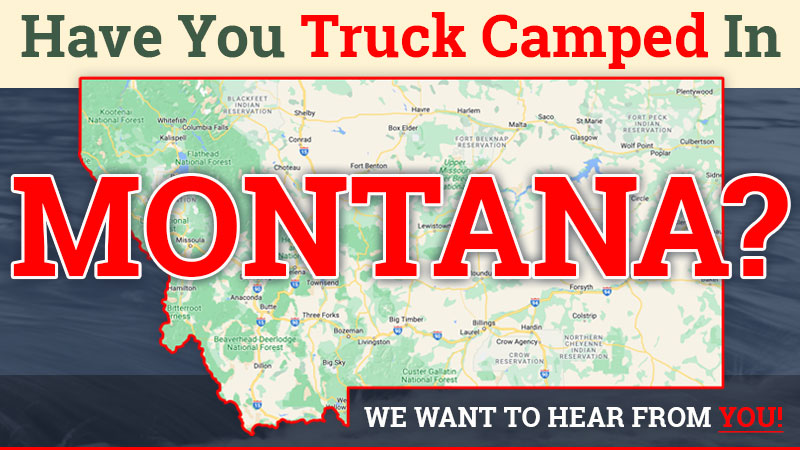 Have you truck camped in Montana?