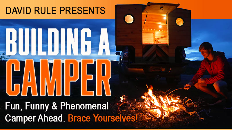 David Rule Builds A Light Weight Truck Camper