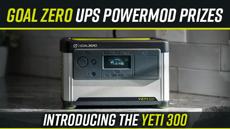 Goal Zero Yeti 300 PowerMod Prize