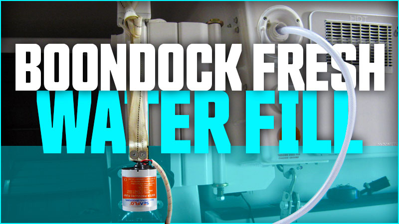 Boondock Fresh Water Fill