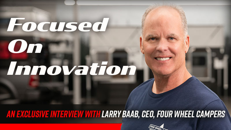 Larry Baab CEO Four Wheel Campers