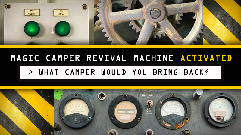 Magic Camper Revival Machine Activated