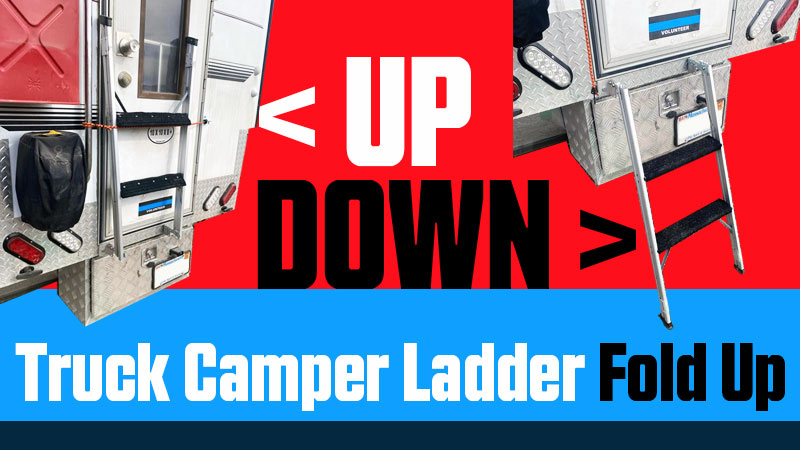 Truck Camper Ladder Fold Up