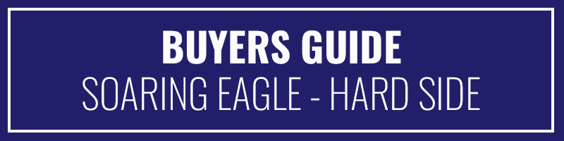 Buyers Guide Soaring Eagle Campers Hard Side