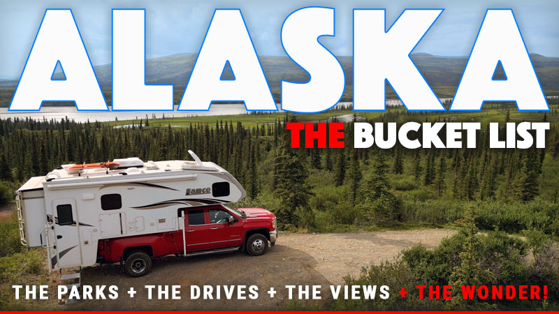 Truck Campers in Alaska, The Bucket List